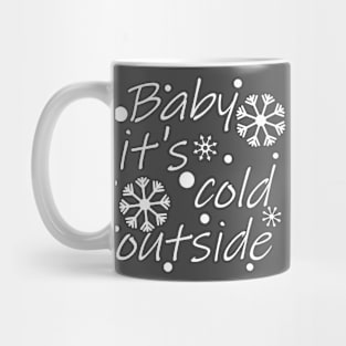 Bebe it's cold outside. Mug